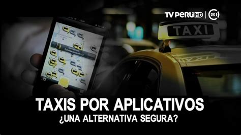 Taxis Por Aplicativos Una Alternativa Segura Informe Especial