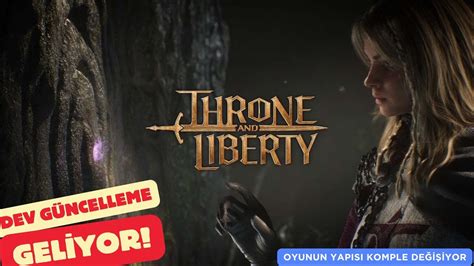 Throne And Liberty Dev G Ncelleme Gel Yor Oyunun Yapisi Komple