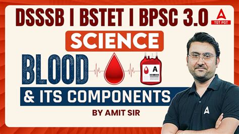 DSSSB Bihar STET BPSC Tre 3 0 Vacancy 2024 Bihar STET Science Blood