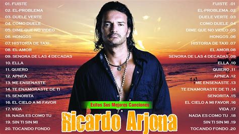 Ricardo Arjona 30 Grandes Exitos Enganchados Mix Ricardo Arjona Sus