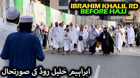 Latest Hajj Update Ibrahim Khaleel Street Par Hujjaj Ka Rush