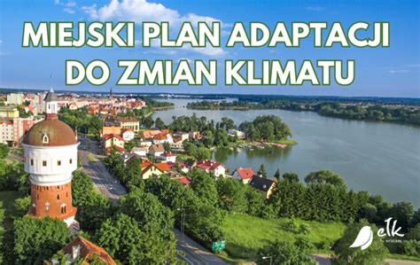 Powstanie Miejski Plan Adaptacji Do Zmian Klimatu Miasto E K Tu Wracam