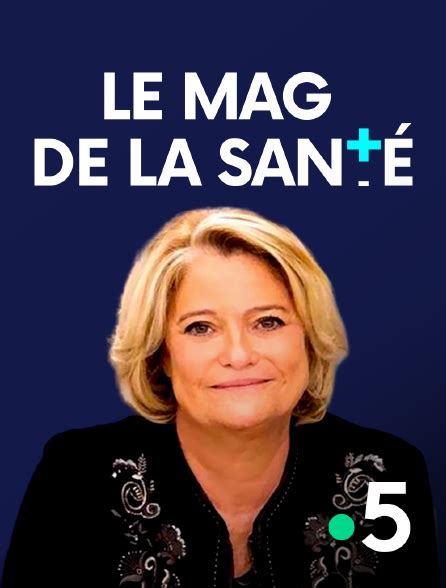 Le Magazine De La Sant En Streaming Gratuit Sur France