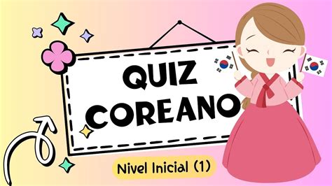 Quiz Coreano Espa Ol Nivel Inicial Youtube