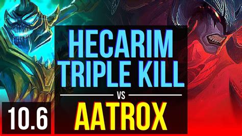 Hecarim Vs Aatrox Top 3 Early Solo Kills Triple Kill Kda 17 2 5