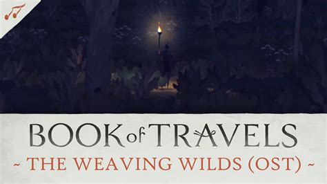 Book of Travels Soundtrack: ”The Weaving Wilds” | OST from the upcoming ...