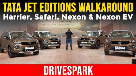 Tata Jet Edition Nexon Nexon Ev Harrier Safari Walkaround New