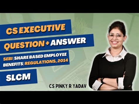 Cs Executive Slcm Sebi Share Based Employee Benefits Chapter