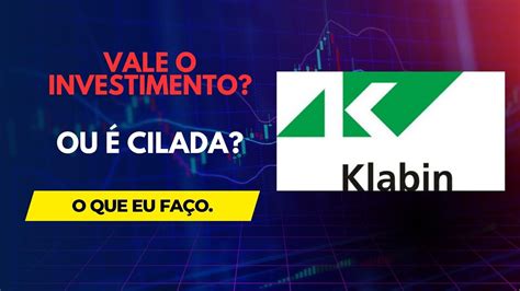 130 Klabin Vale a pena investir ou continuar investindo Uma visão