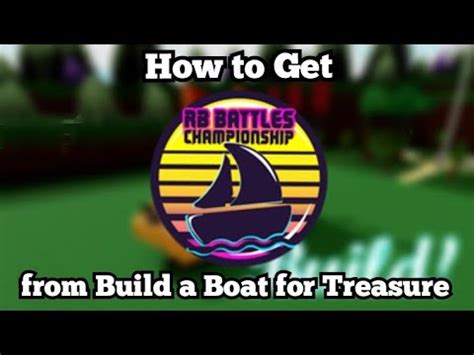 How To Get The RB Battles Championship Badge From Build A Boat For