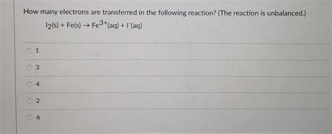 Solved How Many Electrons Are Transferred In The Following Reaction