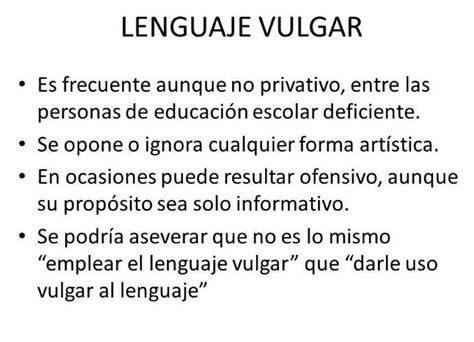 3 Porqué se caracteriza el lenguaje vulgar Brainly lat