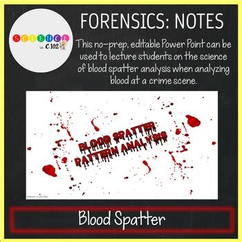 Forensics Blood Spatter Power Point Lecture Notes By Science In C102