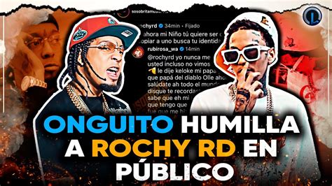 Onguito Y Rochy Rd Se Dicen De To Y Se Van A Lo Personal Onguito