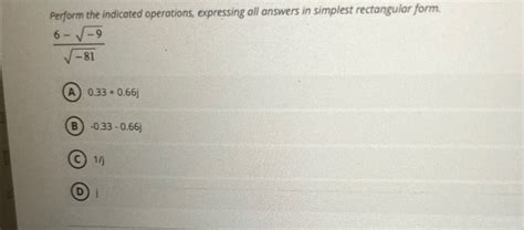 Solved Perform The Indicated Operations Expressing All A