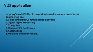 VLSI TECHNOLOGY | PPT