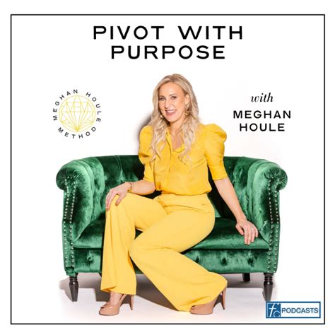 Pivot With Purpose With Meghan Houle Listen To Podcasts On Demand