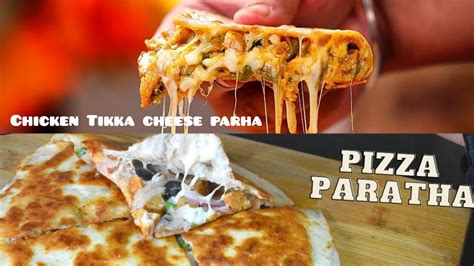 Pizza Paratha Recipe What A Paratha Recipechicken Cheese Tikka