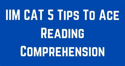 Iim Cat 5 Tips To Ace Reading Comprehension