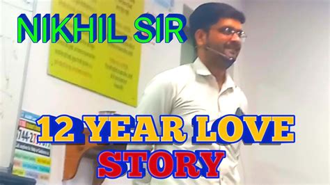 Year Love Story Of Nikhil Sir Nikhil Sir Allen Faculty Youtube