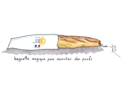 La Baguette De Pain C Est Magique Pour Recruter Des Enseignants