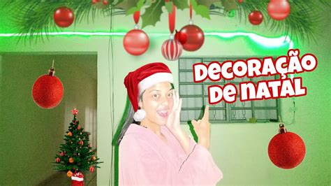 UM VLOG DECORANDO MINHA CASA PRO NATAL YouTube