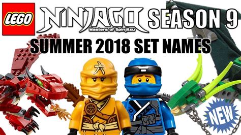 Lego Ninjago Season 9 Sets Names Ninjago Summer 2018 Youtube