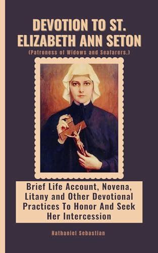 Devotion To St Elizabeth Ann Seton Patroness Of Widows And Seafarers