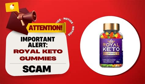 Royal Keto Gummies Scam Do Not Buy Until You Read This Scam Alert