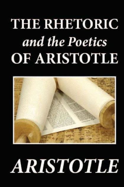 The Rhetoric And The Poetics Of Aristotle By Aristotle Paperback