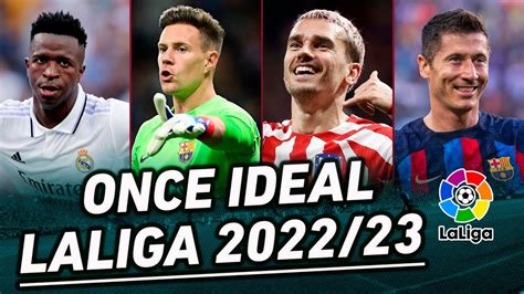 MI ONCE IDEAL DE LA LIGA 2022 2023 YouTube