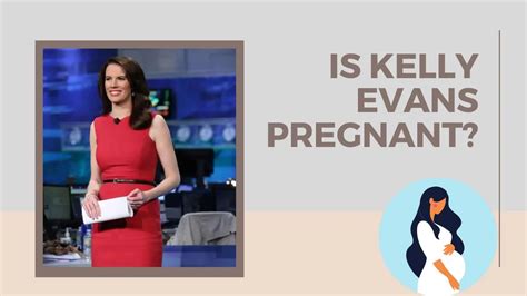 Kelly Evans Pregnant: Is She Expecting A Child in 2023?