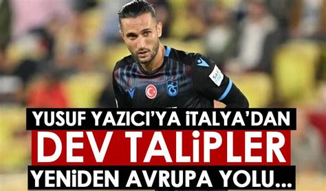 Trabzonspor Un Y Ld Z Yusuf Yaz C Ya S Rpriz Transfer Teklifi