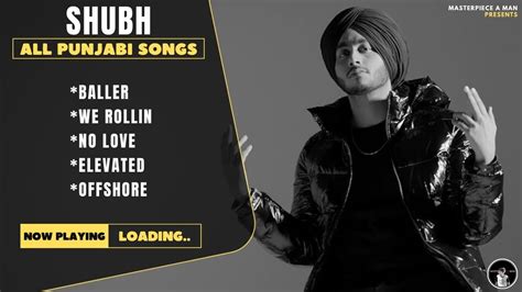 SHUBH Punjabi All Songs Audio Jukebox 2023 Baller We Rollin No Love