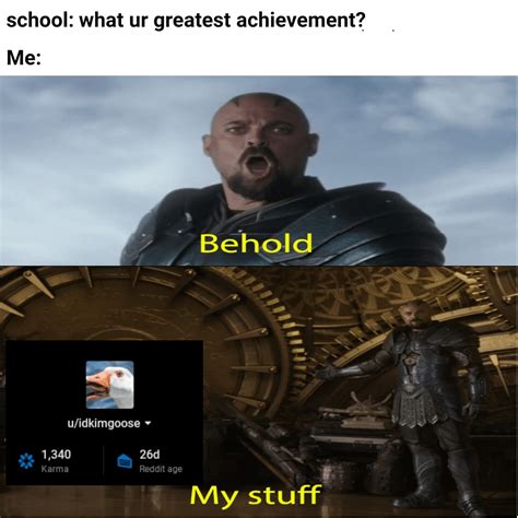 my greatest achievement : r/meme