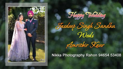 Live Wedding Ceremony Jasdeep Singh Sandhu And Amritbir Kaur Nikka