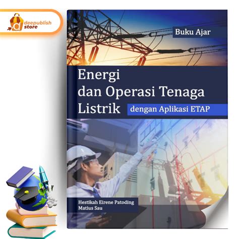 Jual Deepublish Buku Ajar Energi Dan Operasi Tenaga Listrik Dengan