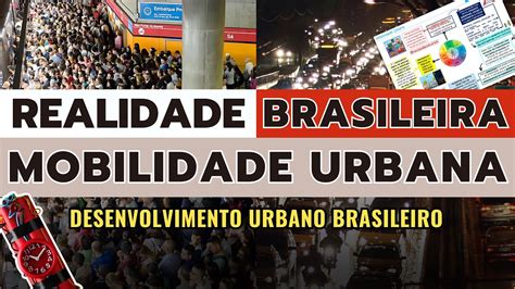 Aula 39 Realidade Brasileira Mobilidade Urbana CNU YouTube