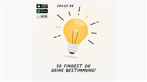 So Findest Du Deine Bestimmung Der Fang An Zu Leben Podcast