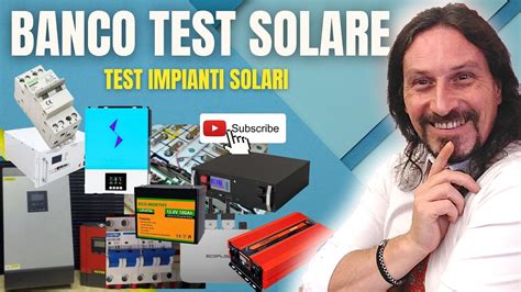 Tutorial Banco Prova Inverter Solari Batterie E Regolatori Completo