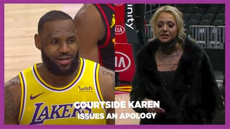 Courtside Karen Apologizes For Her Behaviour Towards Lebron James Youtube