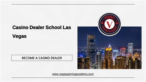 PPT - Casino Dealer School Las Vegas - Vegas Gaming Academy PowerPoint ...