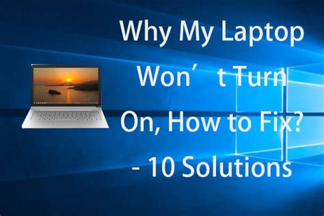 Fix My Windows 10 Laptop Computer Wont Turn On 10 Ways MiniTool