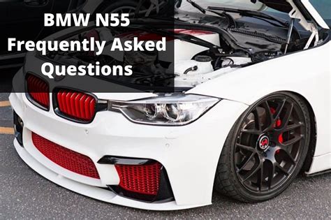 BMW N55 FAQ - Maintenance, Problems, Tuning, & Performance