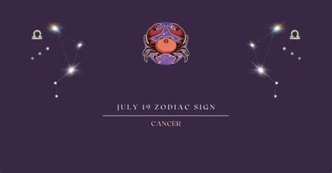 July 19 Zodiac Sign | What Zodiac Sign is July 19th