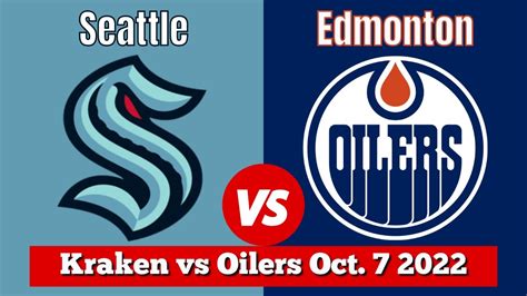 Seattle Kraken Vs Edmonton Oilers Live Nhl Play By Play Chat Youtube