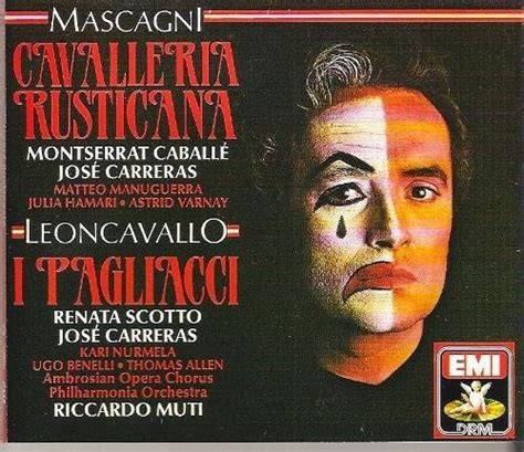 Leoncavallo I Pagliacci Mascagni Cavalleria Rusticana Carreras