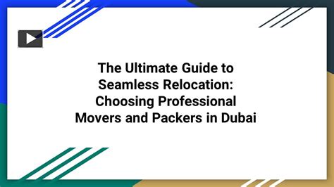 PPT The Ultimate Guide To Seamless Relocation Choosing Professional