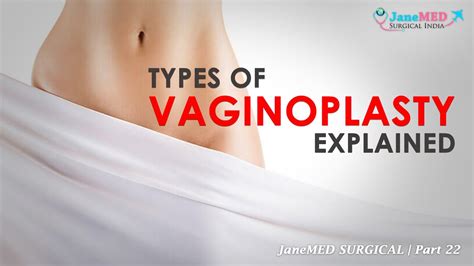 Types Of Vaginoplasty Surgery Explained JaneMED SURGICAL Part 22