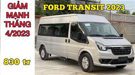 Bất Ngờ Lớn Tháng 4 Giá Xe Ford Transit 2023 Tăng Khuyến Mại Giảm Sâu Bảng Giá Xe Transit 16